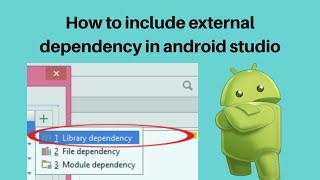 How to add external dependency in android studio