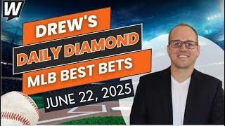Sunday MLB Predictions Today | MLB Top Picks Today for June 22, 2025 | Drew’s Daily Diamond