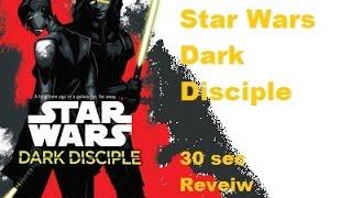 Dark Disciple 30 Sec Review (non spoiler)