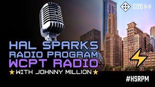 The Hal Sparks Radio Program Mega World Wide with 100% more Johnny Million! #HSRPM