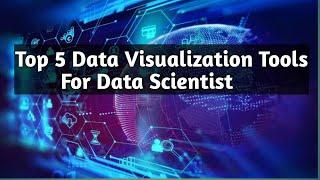 Data Visualization Tools for Data analyst | Best Data Visualization Tools