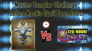 Master Templar Challenge before Rick Kackis can finish Spoil Farm Intro