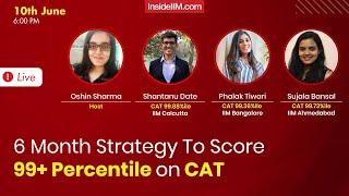 6 Month CAT 2021 Preparation Strategy By IIM A B C Students | How To Study For CAT