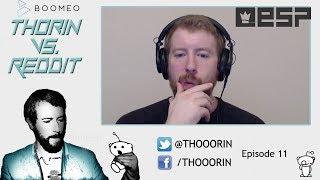 Thorin vs. Reddit - Episode 11 (CS:GO)