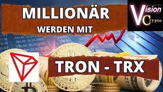 Millionär werden mit TRON (TRX) + Prognose für den Bullrun!