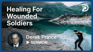 Healing for Wounded Soldiers | Sermon