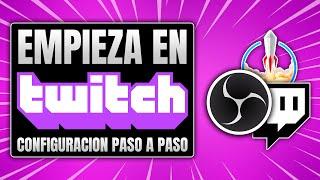 CÓMO HACER STREAMS EN TWITCH  - tutorial completo para principiantes