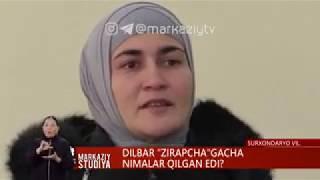 ZIRAPCHA ISHTIROCHISI DILBAR 3 YILU 6OYGA QAMALDI