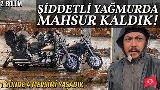 Chopper Motosikletlerle Yağmurda Mahsur Kaldık ! Motosiklet Turu 2. Bölüm