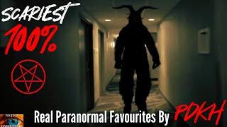 Top 5 SCARIEST REAL Paranormal Favourites: Extended Edition: WARNING DONT WATCH ALONE: Part 1