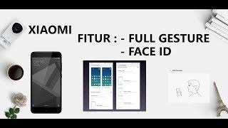 TUTORIAL MENGAKTIFKAN FULL GESTURE & FACE ID PADA XIAOMI | TESTED REDMI 4X