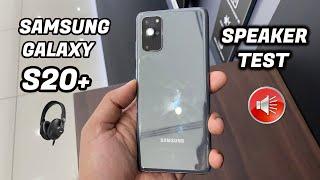 Samsung Galaxy S20+ Speaker Test  | Audio Test