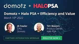 Domotz + HaloPSA = Efficiency and Value