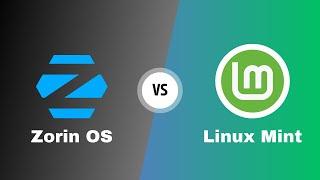 Zorin OS VS Linux Mint : Best User-Friendly Linux Distro!