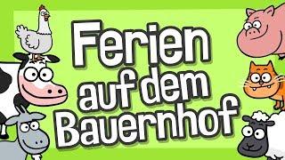   Kinderlied Bauernhof - Ferien auf dem Bauernhof - Hurra Kinderlieder