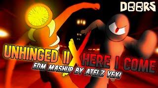 Roblox DOORS - UNHINGED II x HERE I COME (Atelz Vex mashup)