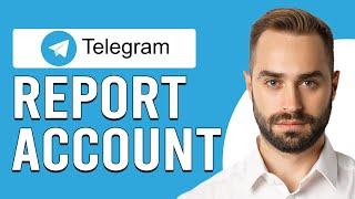 How To Report Telegram Account (How Do I Report A Telegram Account)