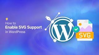 How to Enable SVG Support in WordPress