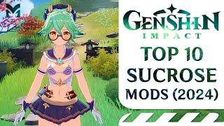 TOP 10 Sucrose Mods | Genshin Impact (2024)