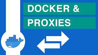 Docker Proxy Settings - Docker Development Tips & Tricks