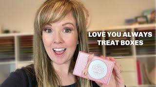 Love You Always Treat Boxes | Craft Fair Item | Stampin' Up!