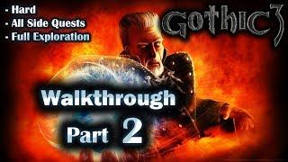 Gothic 3 Enhanced Edition Walkthrough Part 2 (Hard + All Side Quests + Full Exploration)