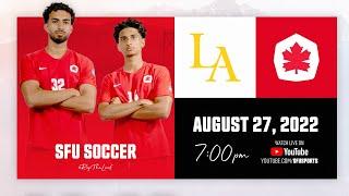 SFU Men's Soccer vs. Cal State Los Angeles - August 27th, 2022