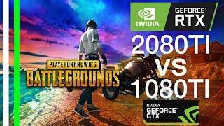 PUBG RTX 2080 TI vs GTX 1080 TI - The BEST Performance in 4K - 1440p - 1080p