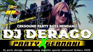 DJ PARTY DERAGO X GERMANI ANIMAL BASS NENDANG TERBARU 2025#ceksoundterbaru2025 #djbassblayer