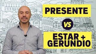 Learn Spanish: Contraste PRESENTE y ESTAR + Gerundio (122)