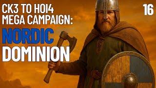 CK3 to HOI4 Mega Campaign | NORDIC DOMINION: From Vikings to Global Empire | Ep. 16 (CK III)