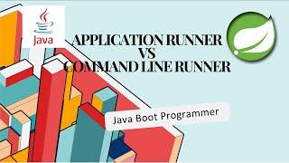 Difference between Application runner and command line runner in Spring Boot