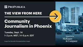 The View From Here: Community Journalism in Phoenix