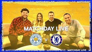 Matchday Live: Leicester City v Chelsea | Premier League Matchday