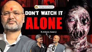 India’s Most Haunted & Real Life Ghost का सामना w/ Acharya Anant Vashishth | Horror Podcast