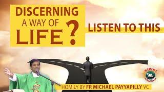 Discerning a way of Life? Listen to this I Homily by Fr Michael Payyapilly I DDRCC I POWER 2022