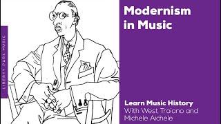 Modernism in Music |  Modern Classical Music | Music History Video Lesson