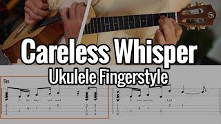 Careless Whisper (Ukulele Fingerstyle) - George Michael