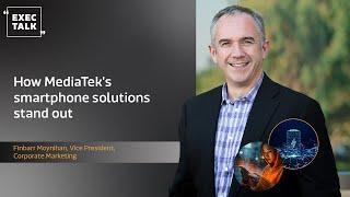 How MediaTek's smartphone solutions stand out