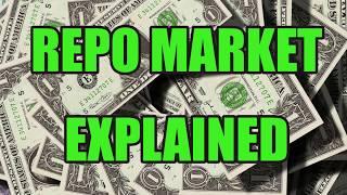 Repo Market Explained