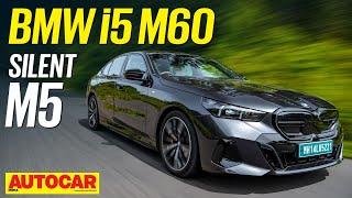 BMW i5 M60 review - 601hp electric M5 | First Drive | Autocar India