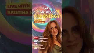 Live with Kristina Mat | Let’s Talk about Life Energy | June 15th, 2025