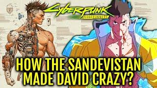 David (Cyberpunk Edgerunner) Anatomy Explored - How Sandevistan Implants Drove David Insane? & More