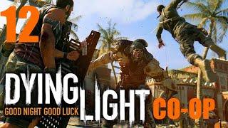 Dying Light COOP #12-Зере похитили,полночная невеста,царица ведьм,охота на громилу