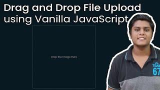 Creating a Drag & Drop File upload Feature using Vanilla JavaScript. Complete tutorial | Code Grind