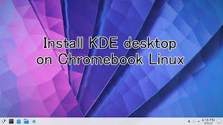 Install KDE desktop on Chromebook Linux