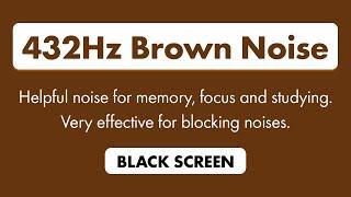 8 Hours of 432Hz Brown Noise for Deep Focus and Concentration | Tinnitus, ADHD, Focus