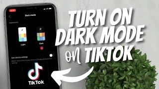 How to turn on Dark Mode on Tiktok 2022