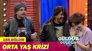 Güldür Güldür Show 188.Bölüm - Orta Yaş Krizi