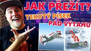 JAK PŘEŽÍT PÁD VÝTAHU NEBO JAK SE DOSTAT Z TEKUTÉHO PÍSKU? - JAK PŘEŽÍT 15 NEJHORŠÍCH KATASTROF